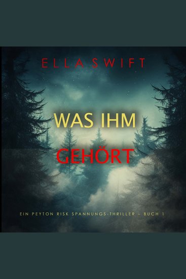 Was ihm gehört (Ein Peyton Risk Spannungs-Thriller – Buch 1) - Erzählerstimme digital synthetisiert - cover