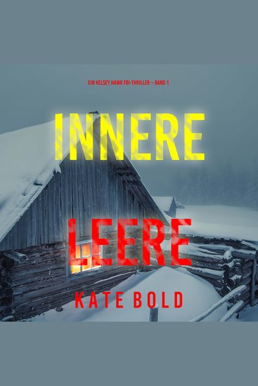 Innere Leere (Ein Kelsey Hawk FBI-Thriller – Band 1) - Erzählerstimme digital synthetisiert - cover
