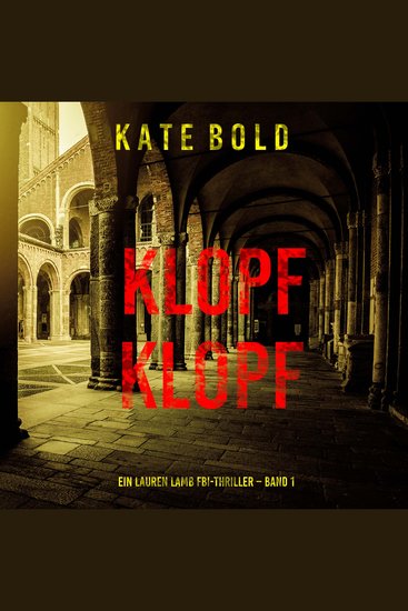 Klopf Klopf (Ein Lauren Lamb FBI-Thriller – Band 1) - Erzählerstimme digital synthetisiert - cover