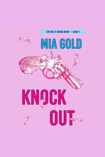 Knockout (Ein Holly Hands Krimi – Band 1) - Erzählerstimme digital synthetisiert - cover