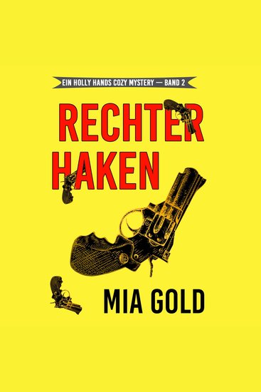 Rechter Haken (Ein Holly Hands Krimi – Band 2) - Erzählerstimme digital synthetisiert - cover