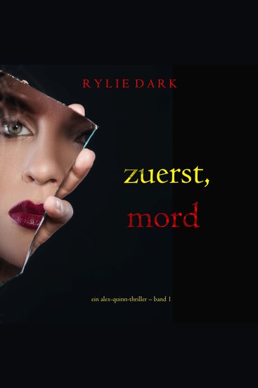 Zuerst Mord (Ein Alex-Quinn-Thriller – Band 1) - Erzählerstimme digital synthetisiert - cover