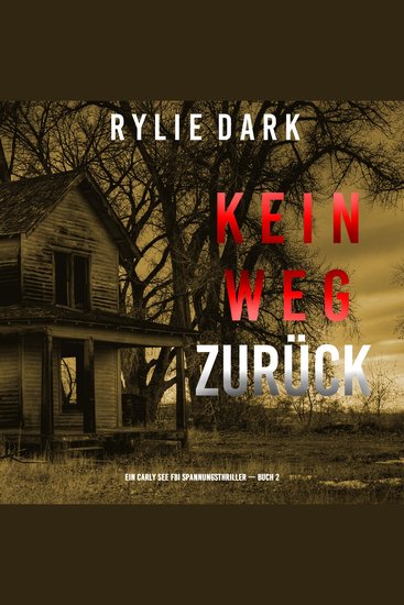 Kein Weg Zurück (Ein Carly See FBI Spannungsthriller — Buch 2) - Erzählerstimme digital synthetisiert - cover