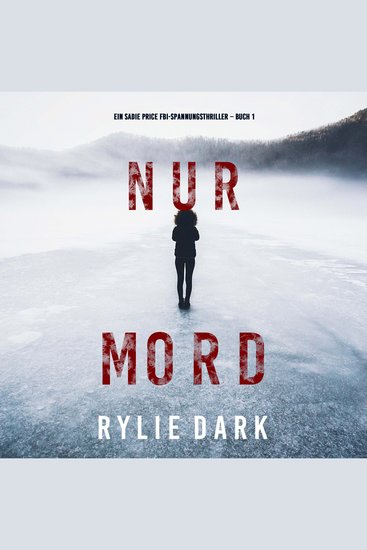 Nur Mord (Ein Sadie Price FBI-Spannungsthriller – Buch 1) - Erzählerstimme digital synthetisiert - cover