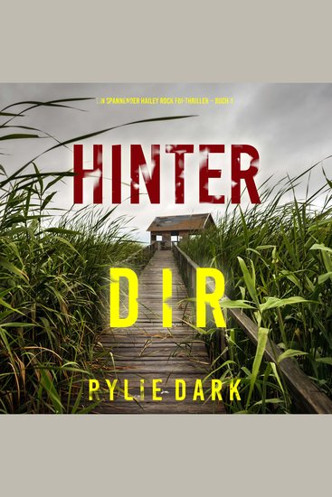 Hinter dir (Ein spannender Hailey Rock FBI-Thriller – Buch 1) - Erzählerstimme digital synthetisiert - cover