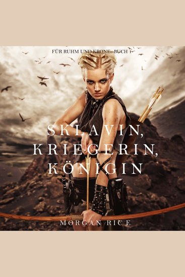 Sklavin Kriegerin Königin (Für Ruhm und Krone – Buch 1) - Erzählerstimme digital synthetisiert - cover