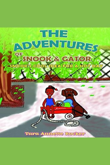 Adventures of Snook and Gator The: Snook’S Cool Idea for a Hot Day - cover