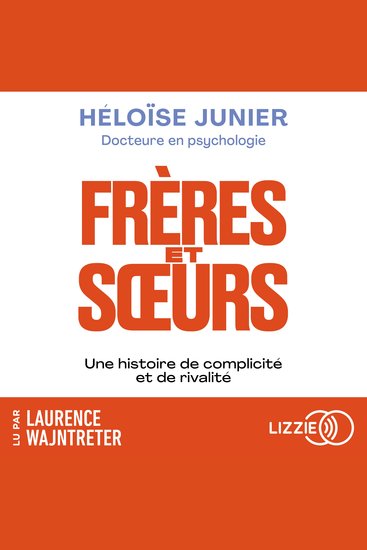 Frères et soeurs - Une histoire de complicité et de rivalité - cover