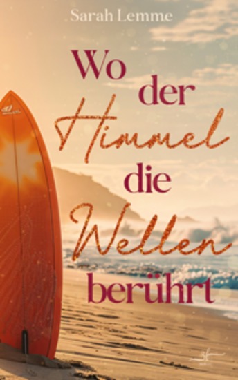 Wo der Himmel die Wellen berührt - Eine gefühlvolle Grumpy x Sunshine Sports Romance - cover