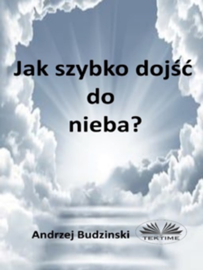 Jak Szybko Dojść Do Nieba? - cover