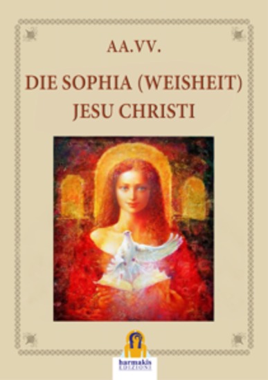 Die Sophia (Weisheit) Jesu Christi - cover