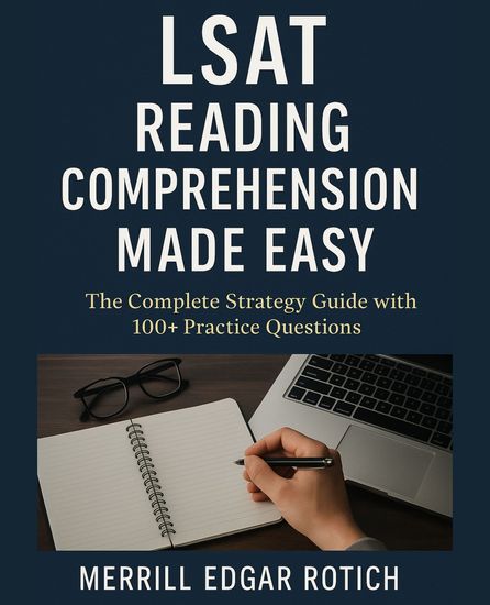 LSAT Reading Comprehension Made Easy - The Complete Strategy Guide with 100+ Practice Questions - cover