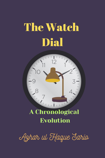 The Watch Dial - A Chronological Evolution - cover