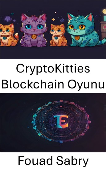 CryptoKitties Blockchain Oyunu - NFT Evreninde Dijital Koleksiyon Devrimi - cover