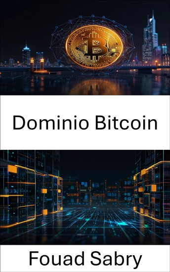 Dominio Bitcoin - Esplorare il futuro della proprietà digitale nel Web decentralizzato - cover