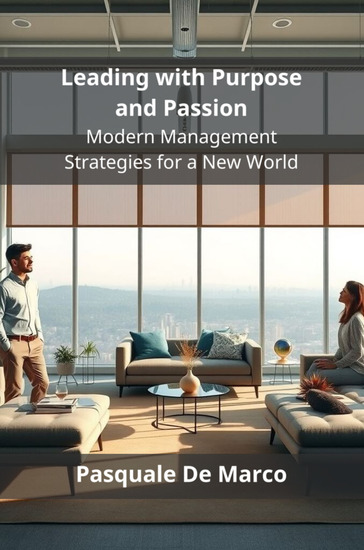 Leading with Purpose and Passion - Modern Management Strategies for a New World - cover