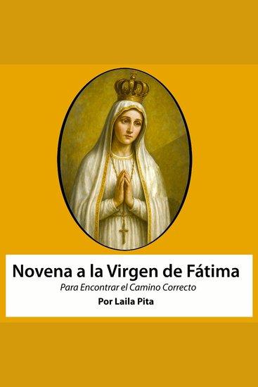 Novena De Virgen De Fátima para Que nos Ayude a Encontrar el Camino - cover