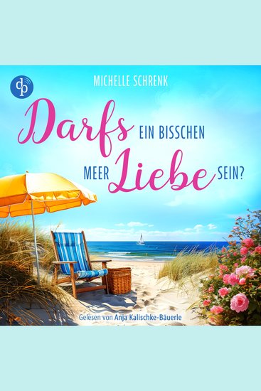 Darfs ein bisschen Meer Liebe sein? | Ein Ostsee Romance Hörbuch (Ungekürzt) - cover