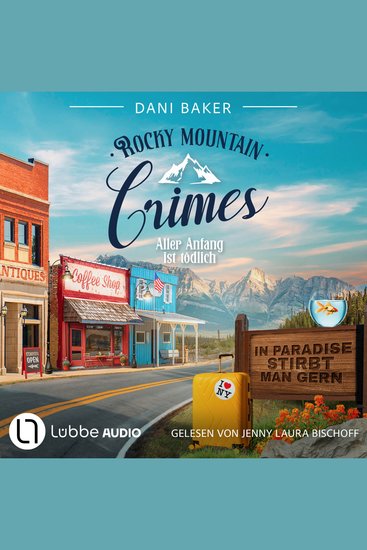 Aller Anfang ist tödlich - Rocky Mountain Crimes Teil 1 (Ungekürzt) - cover