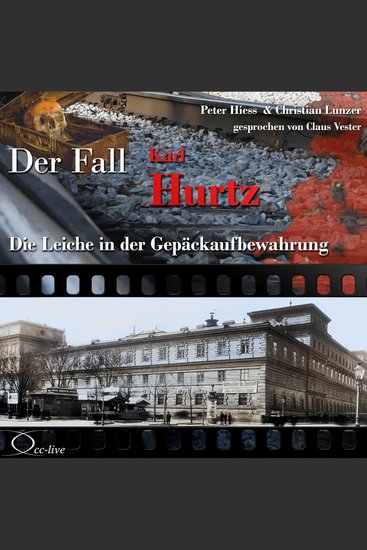 Die Leiche in der Gepäckaufbewahrung - Der Fall Karl Hurtz - cover