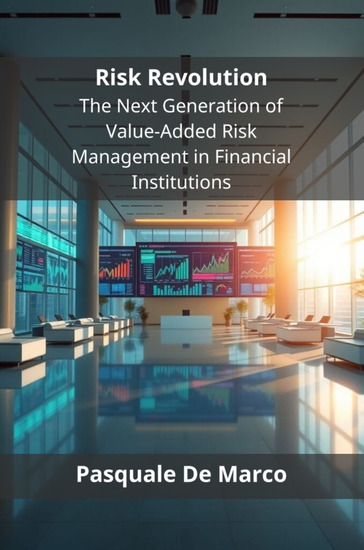 Risk Revolution - The Next Generation of Value-Added Risk Management in Financial Institutions - cover