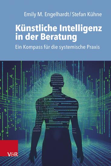 Künstliche Intelligenz in der Beratung - Ein Kompass für die systemische Praxis - cover