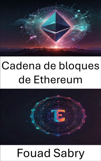 Cadena de bloques de Ethereum - Explorando la intersección de la propiedad digital y los activos creativos - cover