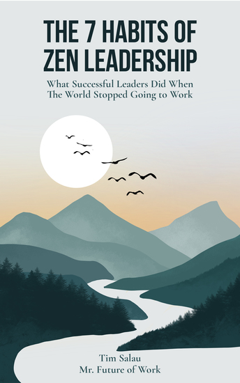 The 7 Habits of Zen Leadership - What Successful Leaders Did When The World Stopped Going to Work - cover