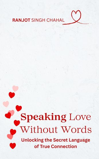 Speaking Love Without Words - Unlocking the Secret Language of True Connection - cover