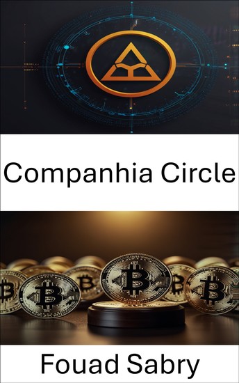 Companhia Circle - Compreendendo o Marco Legal dos Ecossistemas de Moedas Digitais - cover