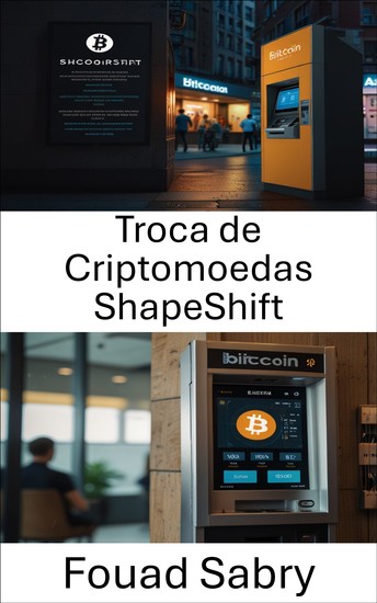 Troca de Criptomoedas ShapeShift - Explorando a evolução das bolsas de criptomoedas e da negociação de ativos digitais - cover
