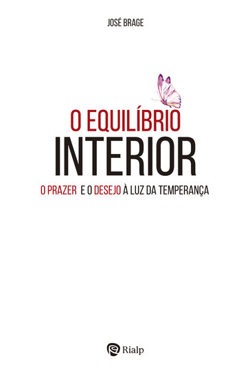 O equilíbrio interior - O prazer e o desejo à luz da temperança - cover