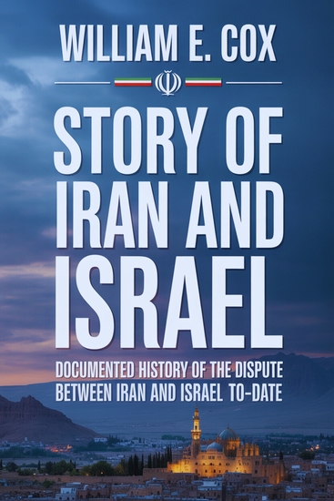 Story of Iran and Israel - Documented History Of The Dispute Between Iran And Israel To-date - cover