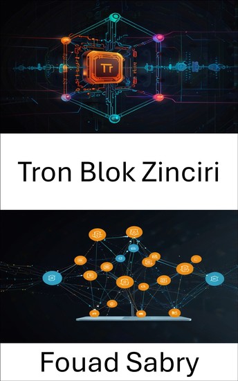 Tron Blok Zinciri - Ölçeklenebilir Dijital Yenilikle Merkezi Olmayan Uygulama Ekosistemlerini Güçlendirmek - cover