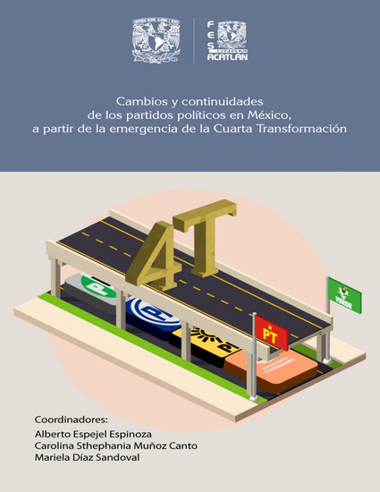 Cambios y continuidades de los partidos políticos en México a partir de la emergencia de la Cuarta Transformación - cover
