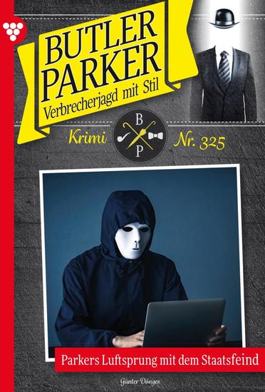 Parkers Luftsprung mit dem Staatsfeind - Butler Parker 325 – Kriminalroman - cover