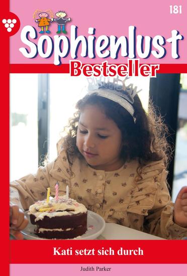 Kati setzt sich durch - Sophienlust Bestseller 181 – Familienroman - cover