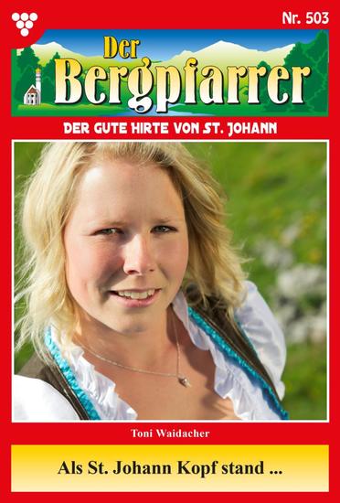 Als St Johann kopfstand … - Der Bergpfarrer 503 – Heimatroman - cover