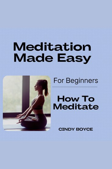 Meditation Made Easy For Beginners - How To Meditate - cover