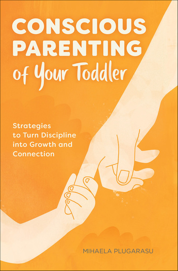 Conscious Parenting of Your Toddler - Strategies to Turn Discipline into Growth and Connection - cover