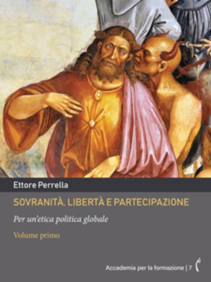 Sovranità libertà e partecipazione | Volume primo - Per un’etica politica globale - cover