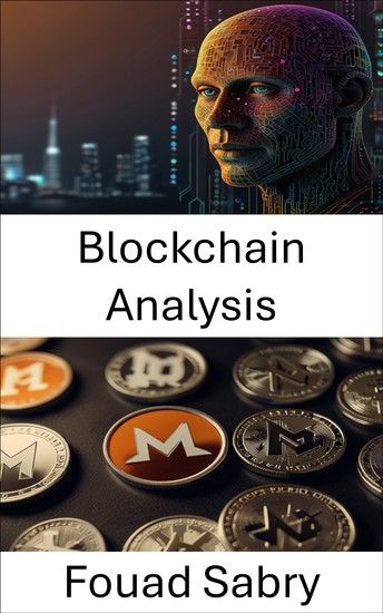 Blockchain Analysis - Unveiling the Secrets of Monero Transactions and Privacy Analysis - cover