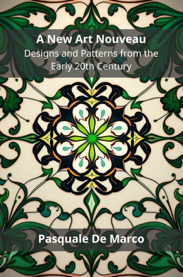A New Art Nouveau - Designs and Patterns from the Early 20th Century - cover