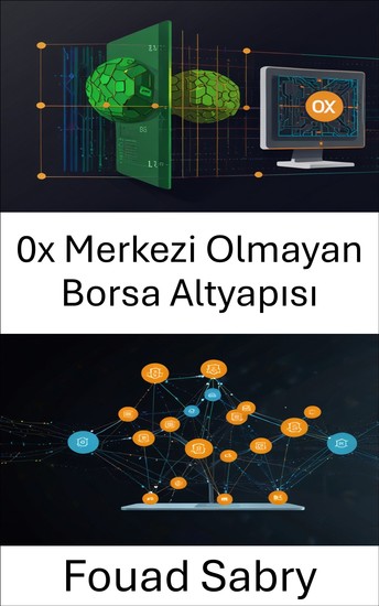 0x Merkezi Olmayan Borsa Altyapısı - Eşler Arası Ticaretin Geleceği için Ölçeklenebilir ve Güvenli Çözümler Oluşturma - cover