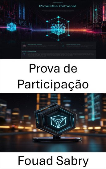 Prova de Participação - Compreendendo a evolução dos mecanismos de consenso do Blockchain - cover