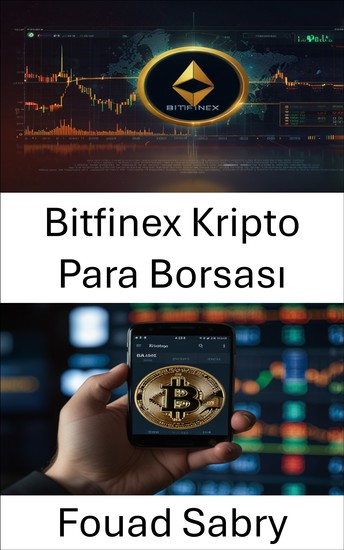 Bitfinex Kripto Para Borsası - Dünyanın En Tartışmalı Kripto Para Borsasının İçinde - cover