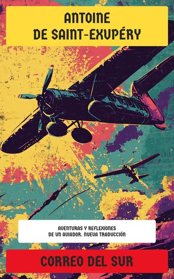 Correo del Sur - Aventuras y reflexiones de un aviador - cover