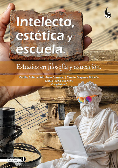 Intelecto estética y escuela - Estudios en filosofía y educación - cover