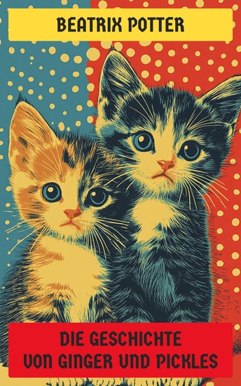 Die Geschichte von Ginger und Pickles - Illustrierte Ausgabe - cover