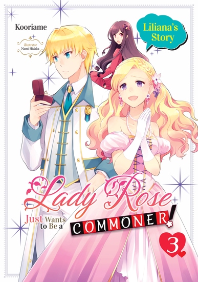 Lady Rose Just Wants to Be a Commoner (Light Novel): Volume 3 - cover